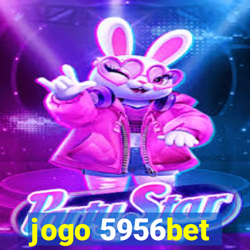 jogo 5956bet